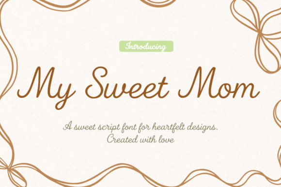 My Sweet Mom Script Font & Its Editorial Charm