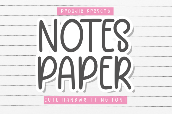 Notes Paper: The Playful Handwriting Font for Handmade Products