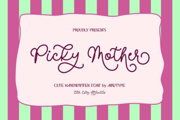 Picky Mother: A Script Font for Editorial Charm