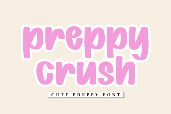 Preppy Crush: A Playful Font for a Memorable Brand Look